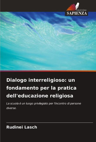 Dialogo interreligioso: un fondamento per la pratica dell'educazione religiosa