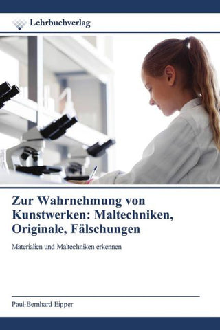 Zur Wahrnehmung von Kunstwerken: Maltechniken, Originale, Fälschungen
