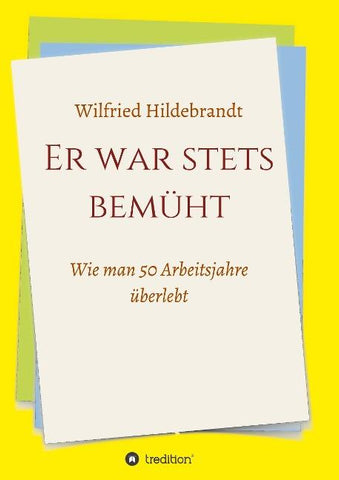 Er war stets bemüht