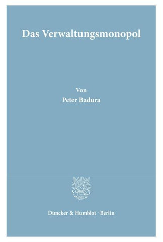 Das Verwaltungsmonopol.