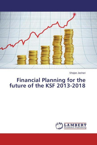 Financial Planning for the future of the KSF 2013-2018