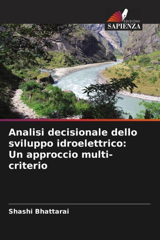 Analisi decisionale dello sviluppo idroelettrico: Un approccio multi-criterio