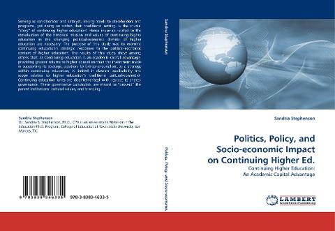 Politics, Policy, and Socio-economic Impact on Continuing Higher Ed.