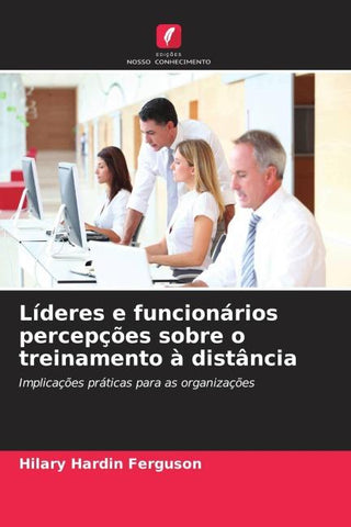 Líderes e funcionários percepções sobre o treinamento à distância