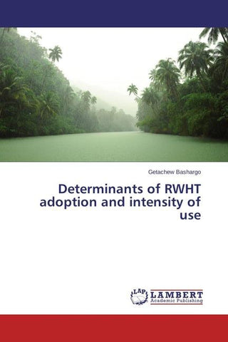 Determinants of RWHT adoption and intensity of use