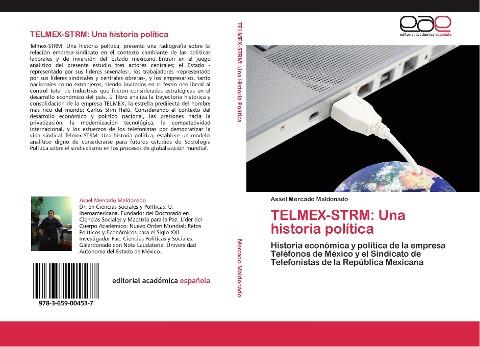 TELMEX-STRM: Una historia política