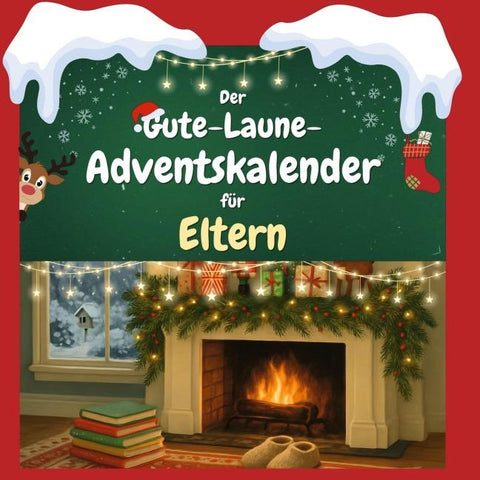 Der Gute-Laune-Adventskalender für Eltern