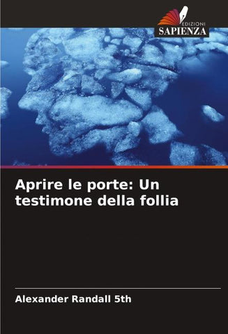 Aprire le porte: Un testimone della follia