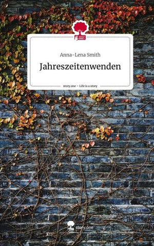 Jahreszeitenwenden. Life is a Story - story.one