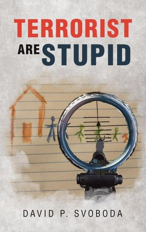 Terrorist are Stupid