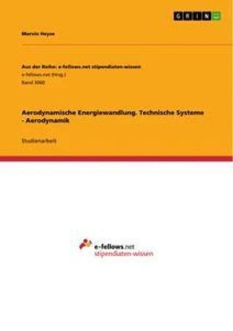 Aerodynamische Energiewandlung. Technische Systeme - Aerodynamik