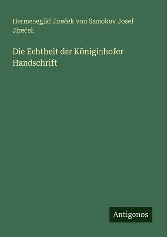 Die Echtheit der Königinhofer Handschrift