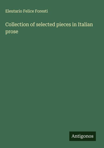 Collection of selected pieces in Italian prose