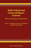 Multi-Valued and Universal Binary Neurons