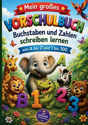 Mein großes Vorschulbuch - Buchstaben und Zahlen schreiben lernen