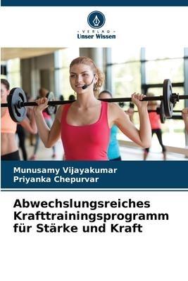 Abwechslungsreiches Krafttrainingsprogramm für Stärke und Kraft