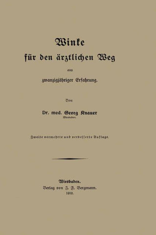 Winke für den ärztlichen Weg aus zwanzigjähriger Erfahrung