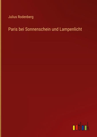 Paris bei Sonnenschein und Lampenlicht
