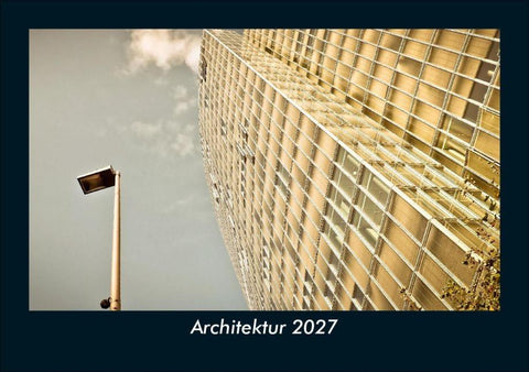 Architektur 2027 Fotokalender DIN A5