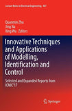 Innovative Techniques and Applications of Modelling, Identification and Control