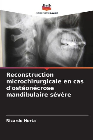 Reconstruction microchirurgicale en cas d'ostéonécrose mandibulaire sévère
