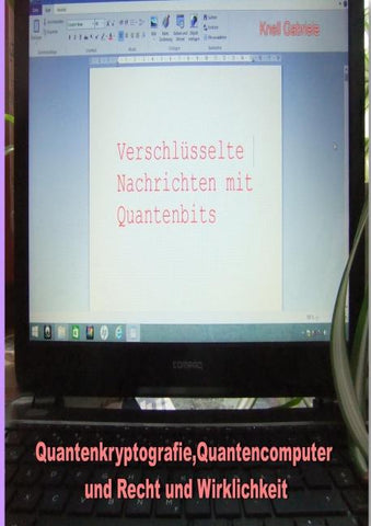 Quantenkryptografie, Quantencomputer und Recht und Wirklichkeit