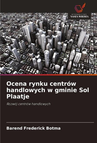 Ocena rynku centrów handlowych w gminie Sol Plaatje