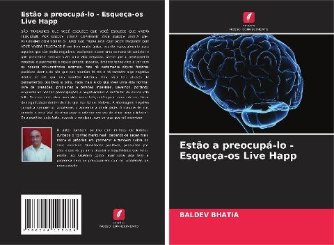 Estão a preocupá-lo - Esqueça-os Live Happ
