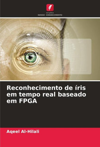 Reconhecimento de íris em tempo real baseado em FPGA