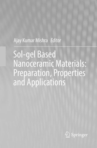 Sol-gel Based Nanoceramic Materials: Preparation, Properties and Applications