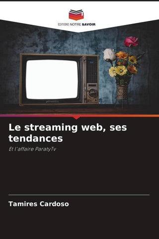 Le streaming web, ses tendances