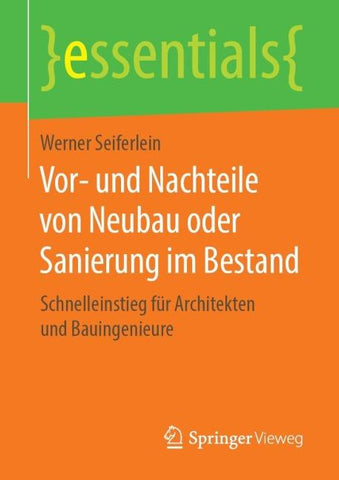 Vor- und Nachteile von Neubau oder Sanierung im Bestand