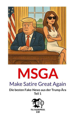 MSGA - Make Satire Great Again