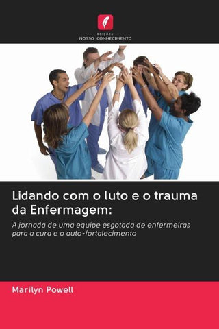 Lidando com o luto e o trauma da Enfermagem:
