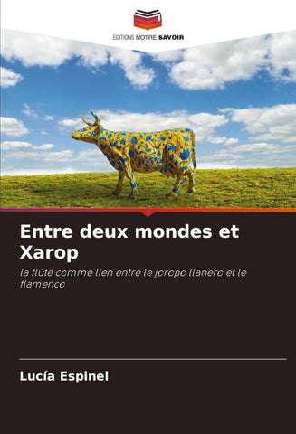 Entre deux mondes et Xarop