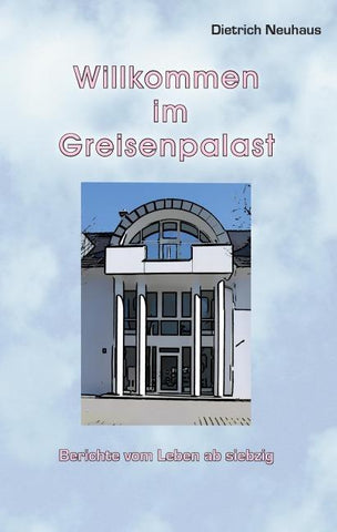 Willkommen im Greisenpalast