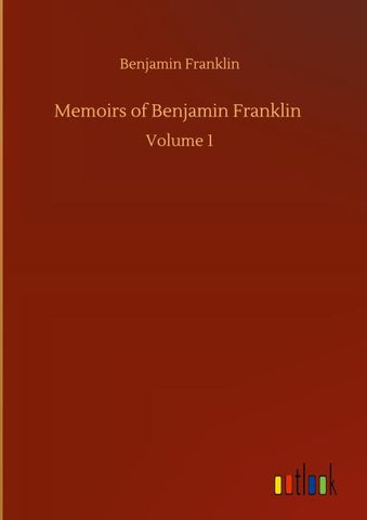 Memoirs of Benjamin Franklin