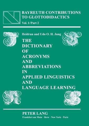The Dictionary of Acronyms and Abbreviations in Applied Linguistics and Language Learning