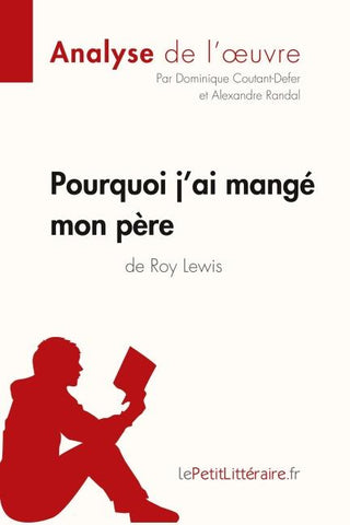 Pourquoi j'ai mangé mon père de Roy Lewis (Analyse de l'oeuvre)