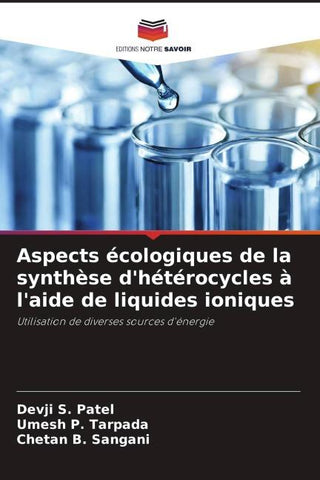 Aspects écologiques de la synthèse d'hétérocycles à l'aide de liquides ioniques