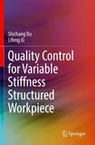 Quality Control for Variable Stiffness Structured Workpiece