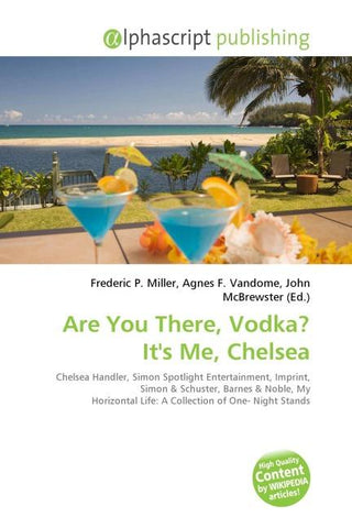 Are You There, Vodka? It's Me, Chelsea