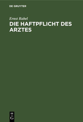 Die Haftpflicht des Arztes