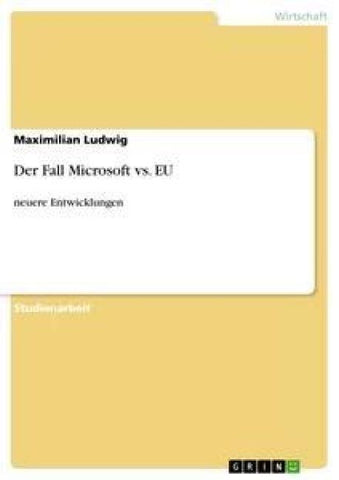 Der Fall Microsoft vs. EU