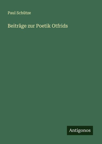 Beiträge zur Poetik Otfrids