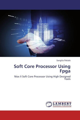 Soft Core Processor Using Fpga