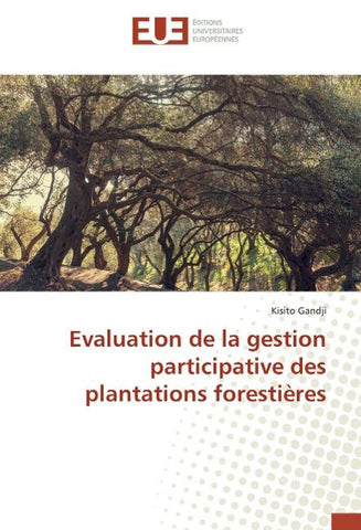 Evaluation de la gestion participative des plantations forestières