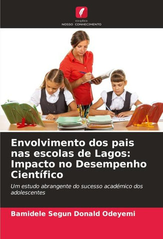 Envolvimento dos pais nas escolas de Lagos: Impacto no Desempenho Científico