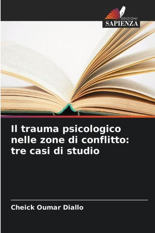 Il trauma psicologico nelle zone di conflitto: tre casi di studio