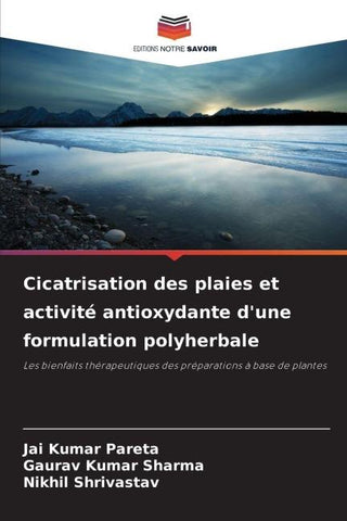 Cicatrisation des plaies et activité antioxydante d'une formulation polyherbale